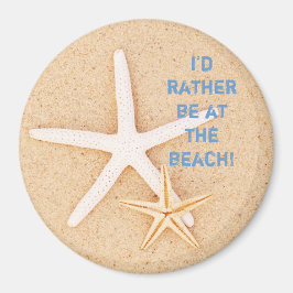 Ich würde eher.. Beach Magnet