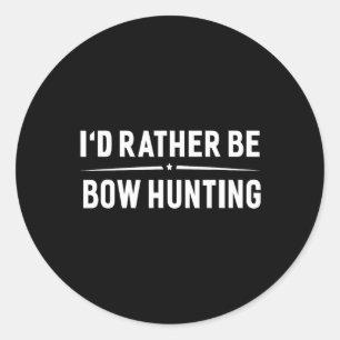 Ich würde eher Bow Jagen Arrow Bow Jäger sein Runder Aufkleber