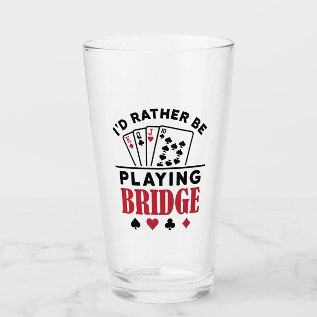 Ich würde eher Bridge Cool Bridge Card Game spiele Glas (Vorderseite)