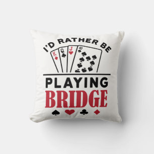 Ich würde eher Bridge Cool Bridge Card Game spiele Kissen