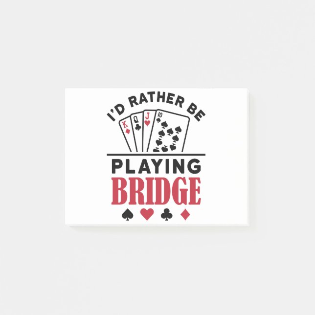 Ich würde eher Bridge Cool Bridge Card Game spiele Post-it Klebezettel (Vorderseite)