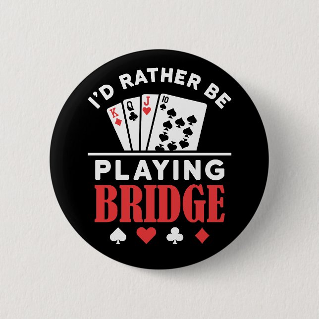 Ich würde eher Bridge spielen Button (Vorderseite)
