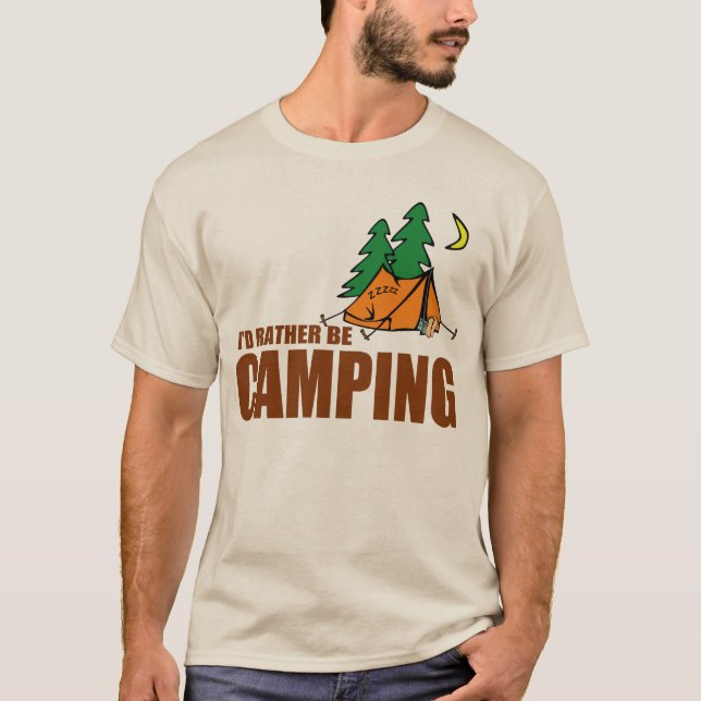 Ich würde EHER CAMPING SEIN T-Shirt (Vorderseite)