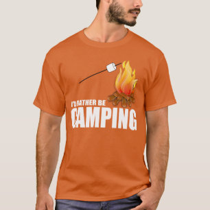 Ich würde EHER CAMPING SEIN T-Shirt