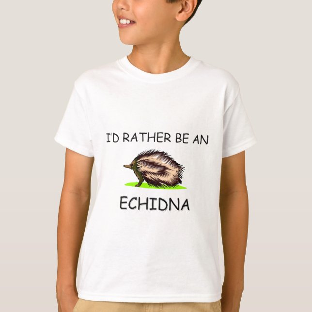 Ich würde eher ein Echidna sein T-Shirt (Vorderseite)