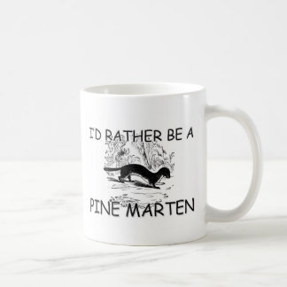 Ich würde eher ein Kiefern-Marder sein Tasse