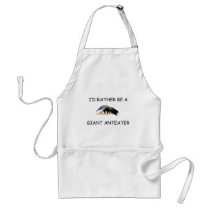Ich würde eher ein riesiger Anteater sein Schürze