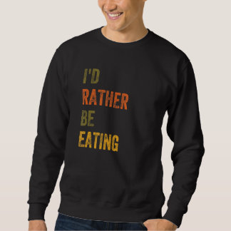 Ich würde eher essen sweatshirt