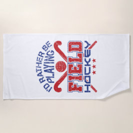 Ich würde eher Feldhockey spielen Strandtuch