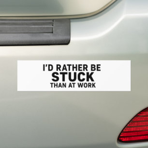 Ich würde eher festsitzen als bei der Arbeit - lus Autoaufkleber