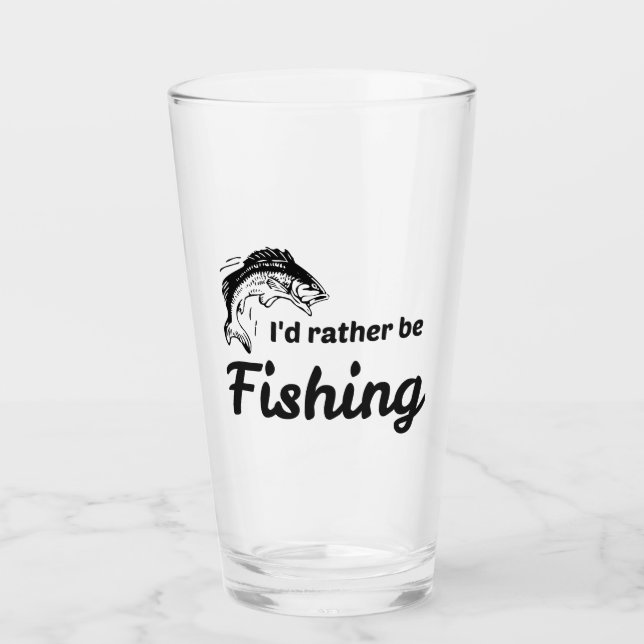 Ich würde eher Fischfang betreiben Glas (Vorderseite)