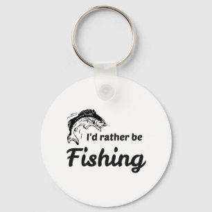 Ich würde eher Fischfang betreiben Schlüsselanhänger