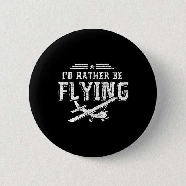 Ich würde eher fliegen Piloten Flugzeug-Pilot Gesc Button (Vorderseite)