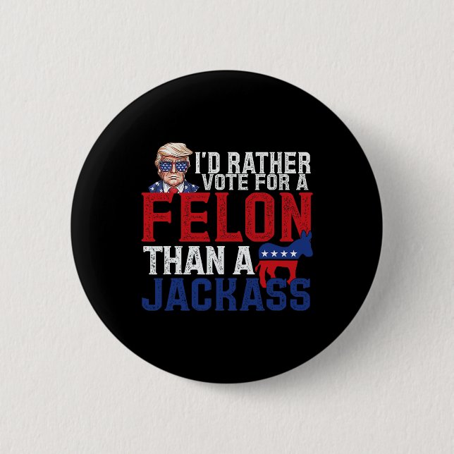 Ich würde eher für einen Felon stimmen als für ein Button (Vorderseite)