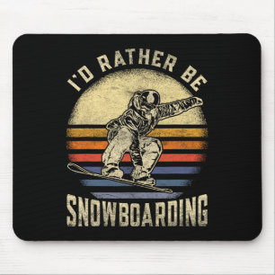 Ich würde eher für Snowboarder Vintag Snowboarden Mousepad