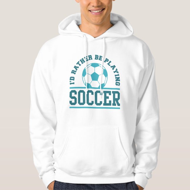 Ich würde eher Fußball spielen Hoodie (Vorderseite)
