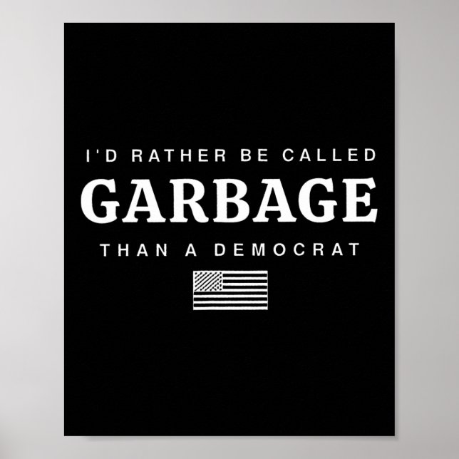Ich würde eher Garbage genannt als ein Demokrat Tr Poster (Vorne)