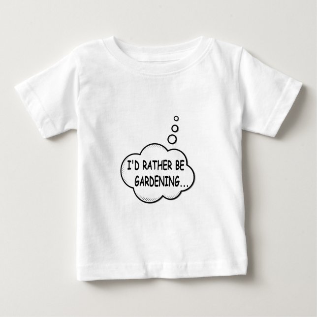 Ich würde eher Gartenarbeit machen Baby T-shirt (Vorderseite)