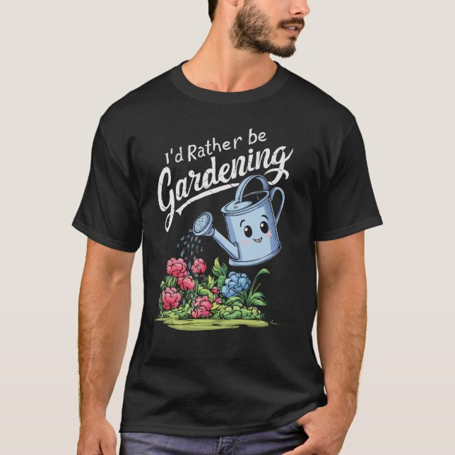 Ich würde eher Gartenarbeit machen. Garten Lover T-Shirt (Vorderseite)