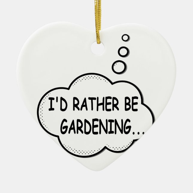 Ich würde eher Gartenarbeit machen Keramik Ornament (Vorne)