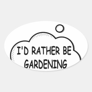Ich würde eher Gartenarbeit machen Ovaler Aufkleber