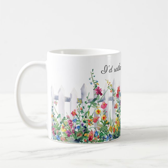 Ich würde eher Gartenarbeit, Zaun und Blume machen Kaffeetasse (Links)
