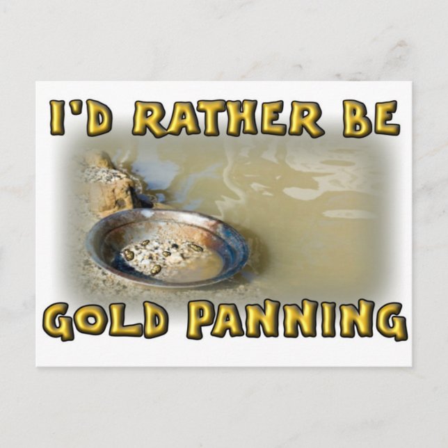 Ich würde eher GOLD PANNEN Postkarte (Vorderseite)
