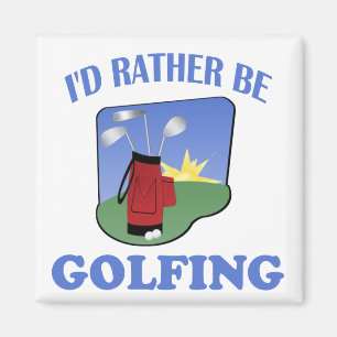 Ich würde eher Golf spielen Magnet