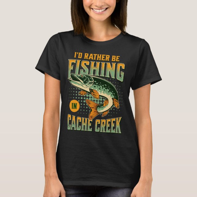 Ich würde eher im Cache-Bach fischen T-Shirt (Vorderseite)