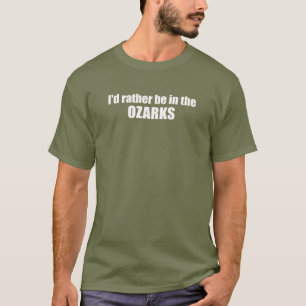 Ich würde eher im Ozarks sein T-Shirt