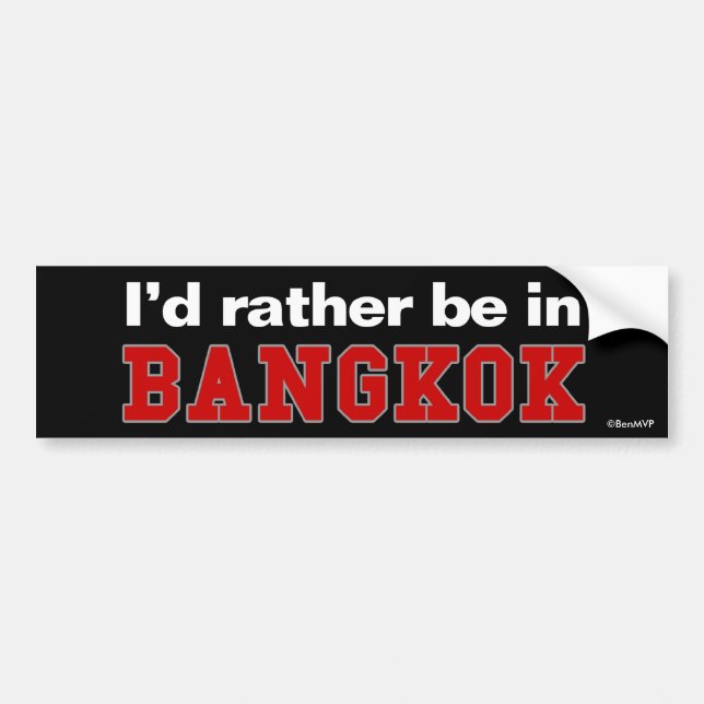 Ich würde eher in Bangkok sein Autoaufkleber (Vorne)