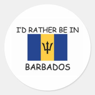 Ich würde eher in Barbados sein Runder Aufkleber