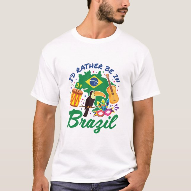 Ich würde eher in Brasilien sein brasilianische Re T-Shirt (Vorderseite)
