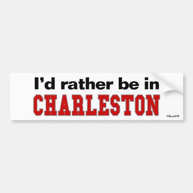 Ich würde eher in Charleston sein Autoaufkleber (Vorne)