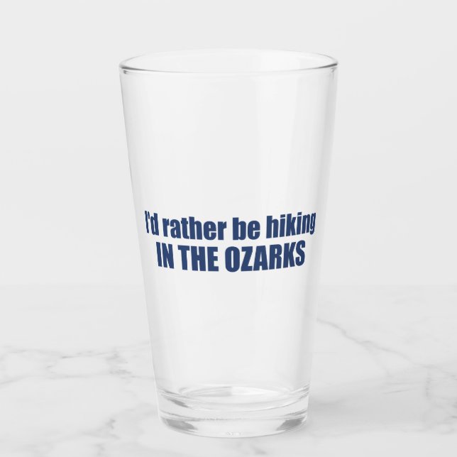 Ich würde eher in den Ozarks wandern Glas (Vorderseite)