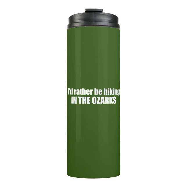Ich würde eher in den Ozarks wandern Thermosbecher (Vorderseite)