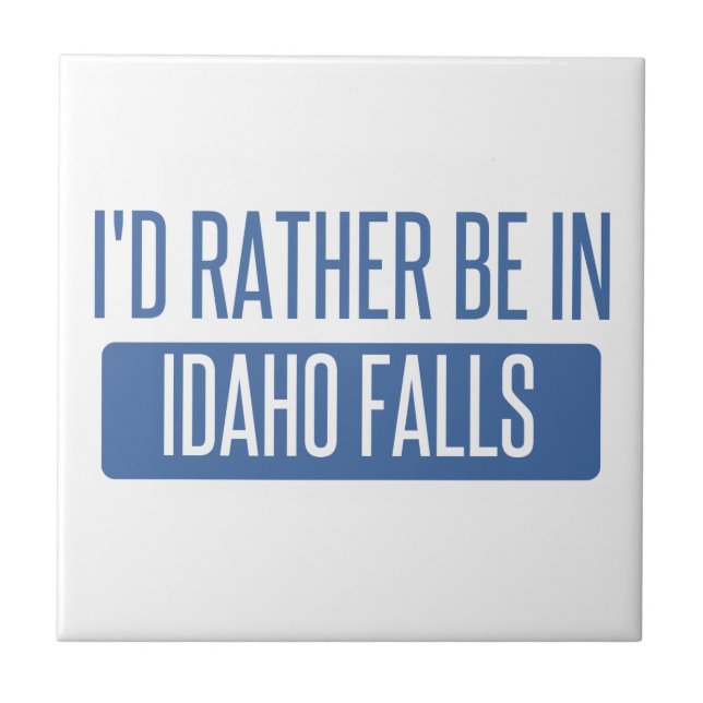 Ich würde eher in Idaho-Fälle sein Fliese (Vorderseite)