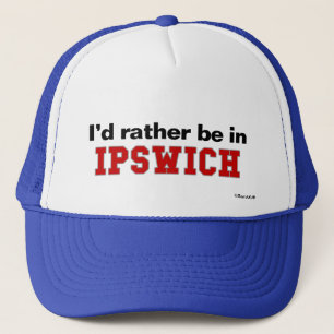 Ich würde eher in Ipswich sein Truckerkappe