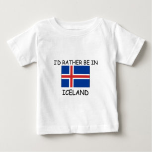 Ich würde eher in Island sein Baby T-shirt