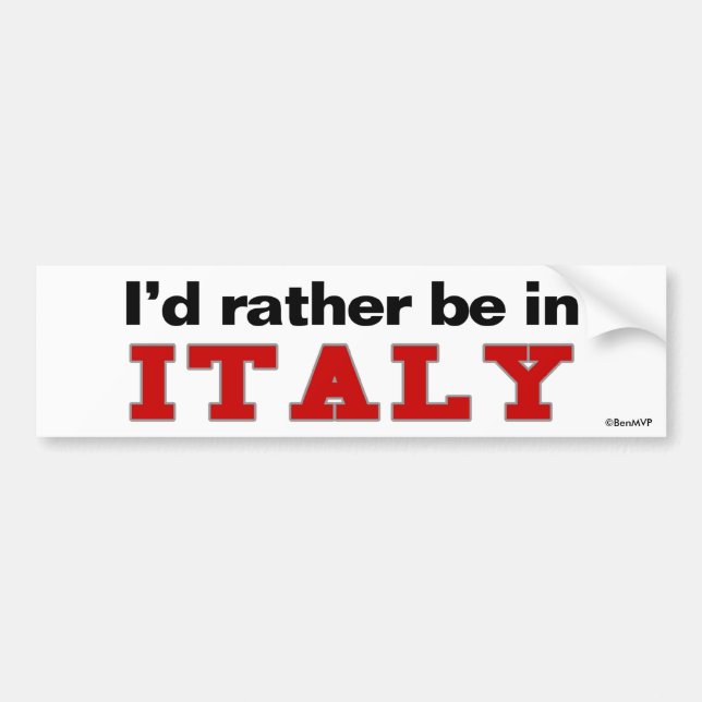 Ich würde eher in Italien sein Autoaufkleber (Vorne)