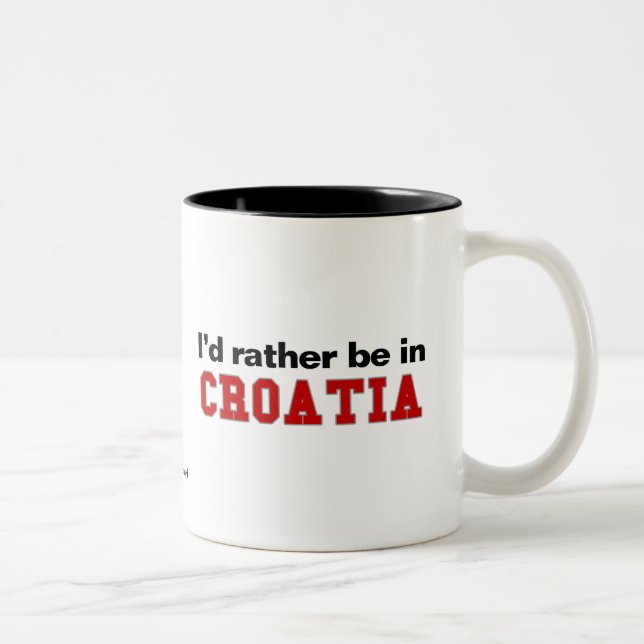 Ich würde eher in Kroatien sein Zweifarbige Tasse (Rechts)