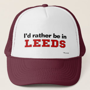 Ich würde eher in Leeds sein Truckerkappe