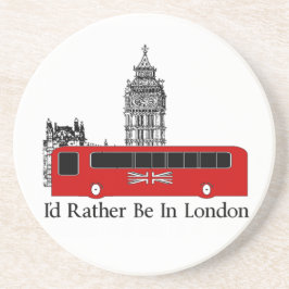 Ich würde eher in London sein Sandstein Untersetzer