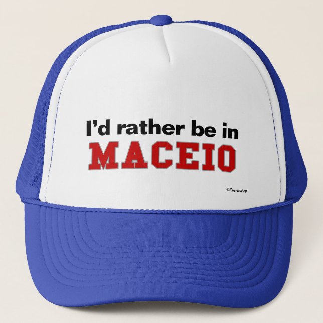 Ich würde eher in Maceio sein Truckerkappe (Vorderseite)