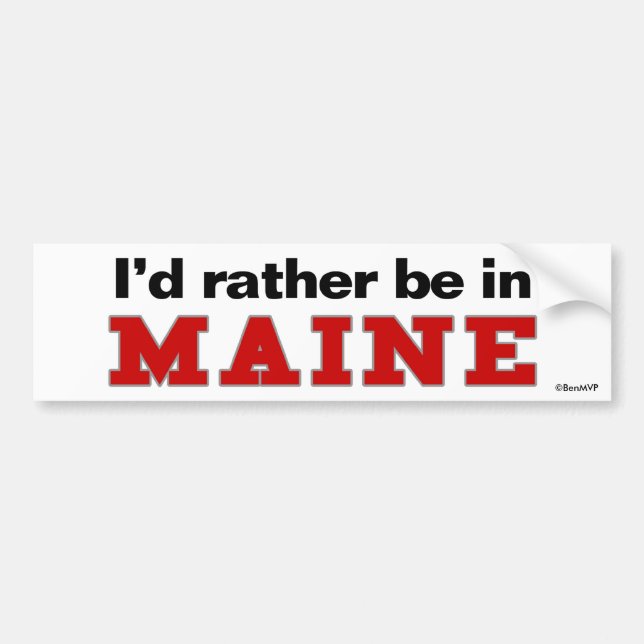 Ich würde eher in Maine sein Autoaufkleber (Vorne)