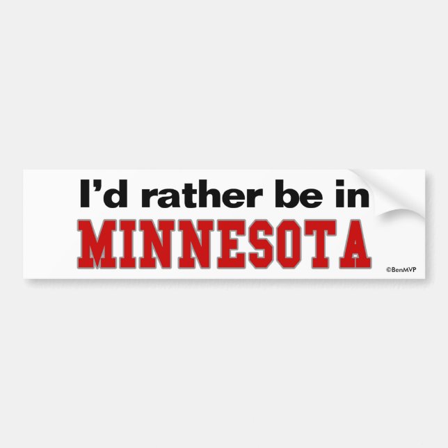 Ich würde eher in Minnesota sein Autoaufkleber (Vorne)