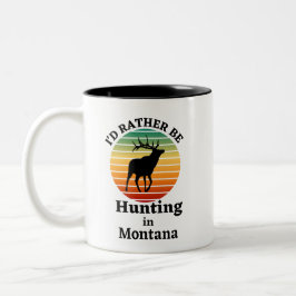 Ich würde eher in Montana jagen. Outdoorsmen Zweifarbige Tasse
