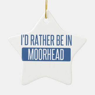 Ich würde eher in Moorhead sein Keramik Ornament