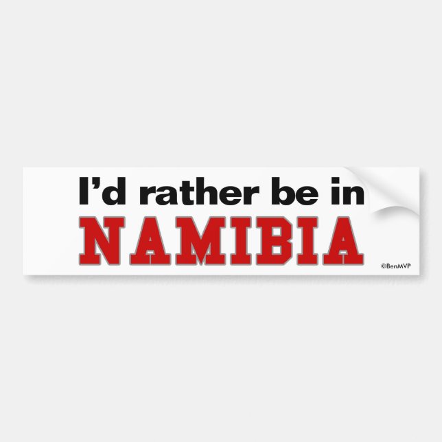 Ich würde eher in Namibia sein Autoaufkleber (Vorne)