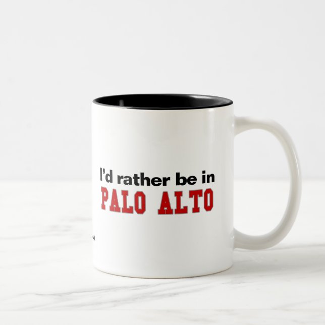 Ich würde eher in Palo Alto sein Zweifarbige Tasse (Rechts)